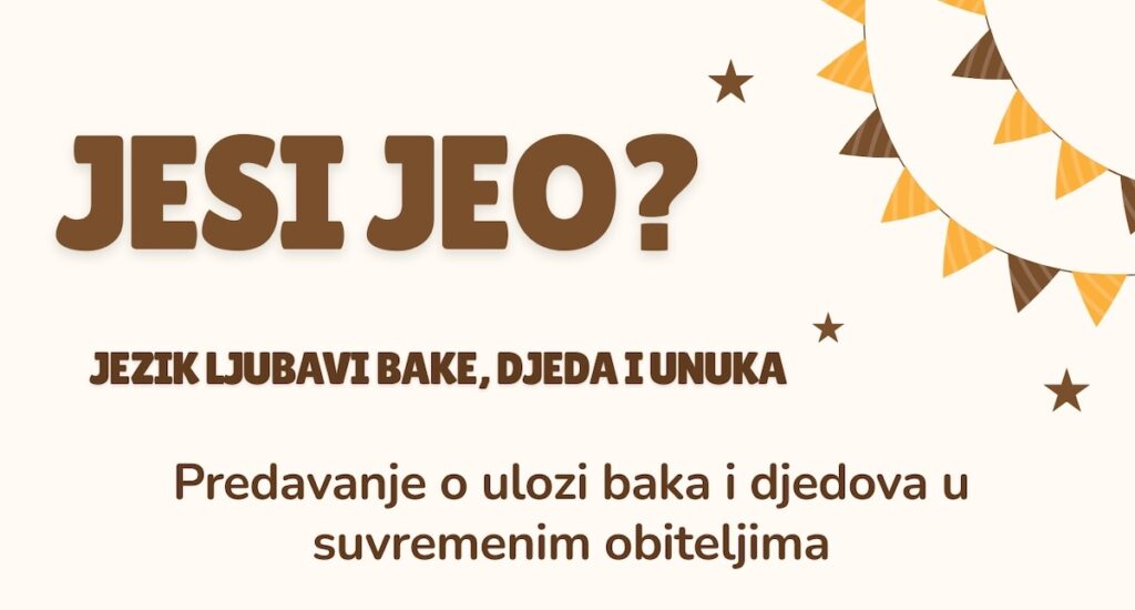 Jesi jeo? – jezik ljubavi bake, djeda i unuka