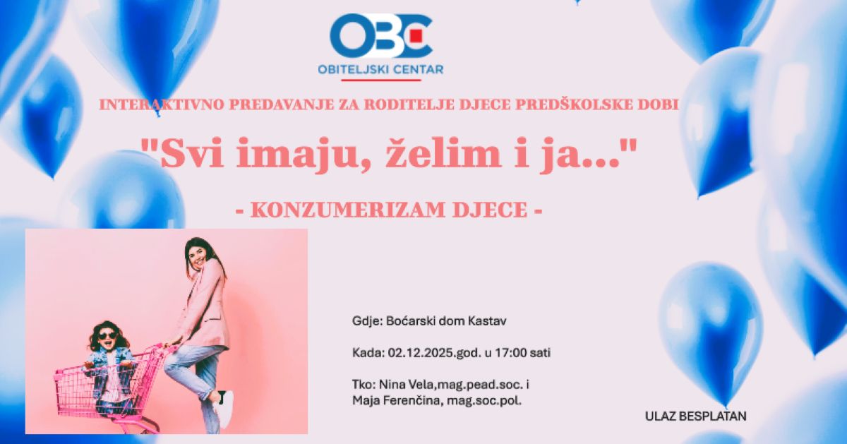 Svi imaju, želim i ja… – interaktivno predavanje za roditelje djece predškolske dobi